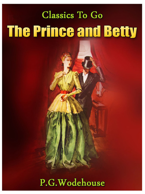 Title details for The Prince and Betty by P. G. Wodehouse - Available